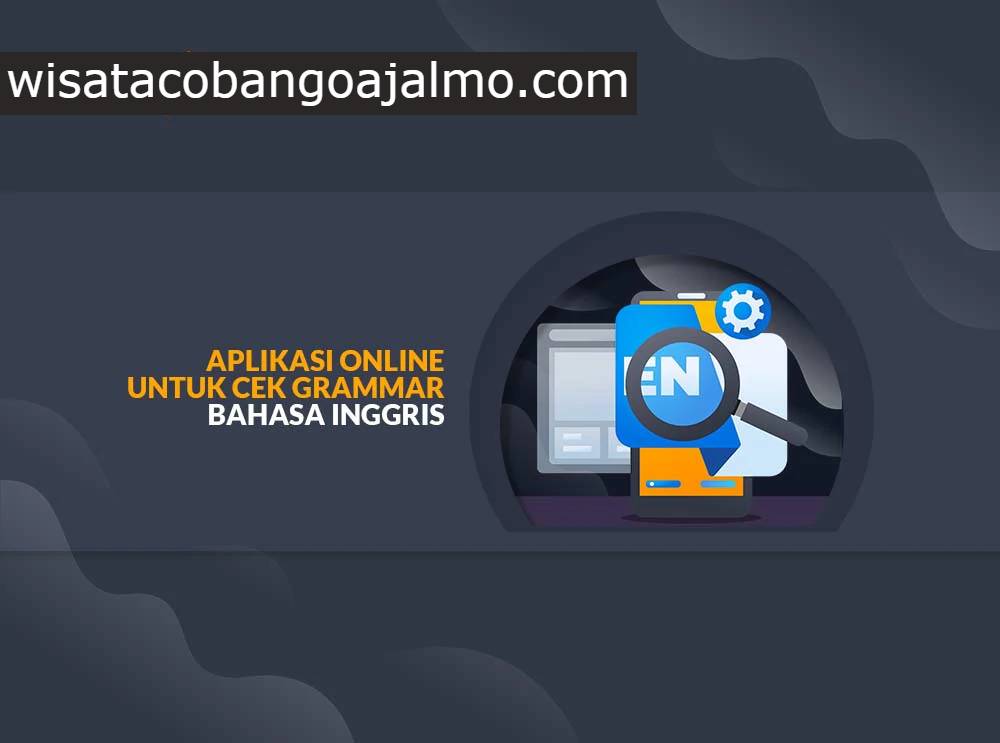 5 Website Untuk Cek Grammar B.Inggris Gratis